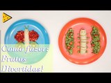 COMO TRANSFORMAR FRUTAS EM DIVERSÃO PARA OS FILHOS