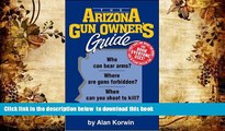 Read Online  The Arizona Gun Owner s Guide Alan Korwin For Ipad