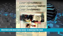 BEST PDF  Career Information, Career Counseling, and Career Development (7th Edition) BOOK ONLINE