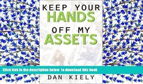 [Download]  Keep Your Hands Off My Assets Dan Kiely For Ipad