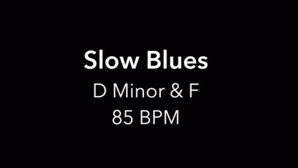Slow Blues Backing Track - D minor to F, 85 BPM