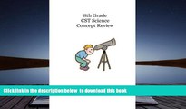 Read Online  8th Grade CST Science Concept Review Monica Sevilla Full Book