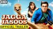 Jagga Jasoos ( Official Trailer )_Ranbir Kapoor, Katrina Kaif