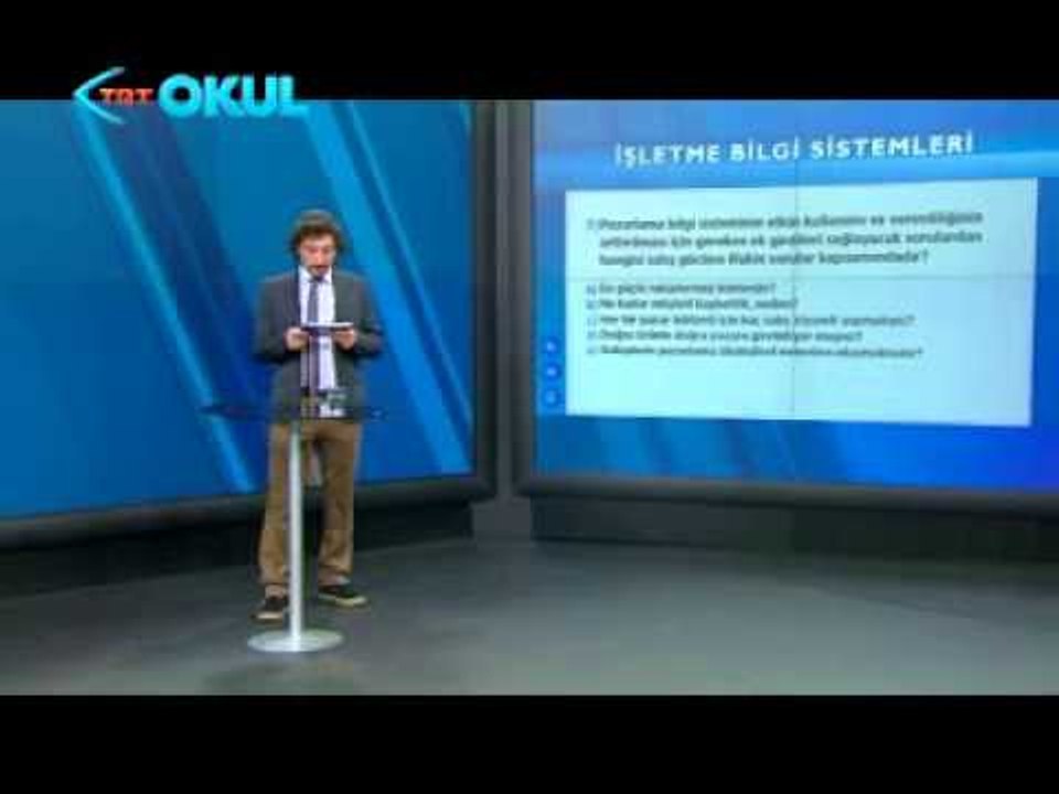 İşletme Bilgi Sistemleri - 7.Ders (Açık Sınıf 2013 - 2014) - TRT Okul