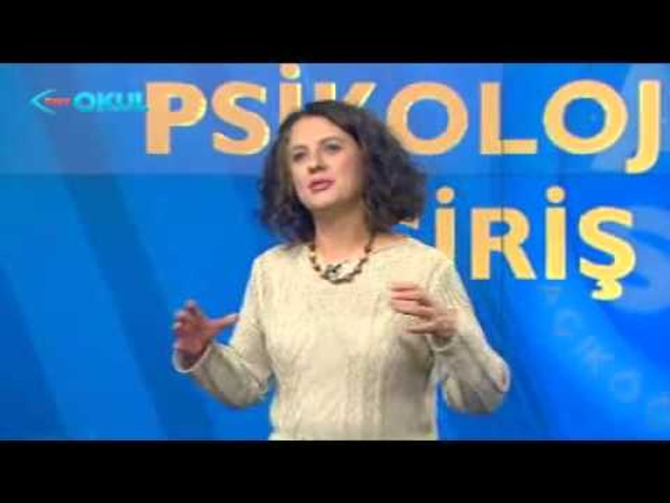 Psikolojiye Giriş - 4. Ders (Açık Sınıf 2013 - 2014) - TRT Okul