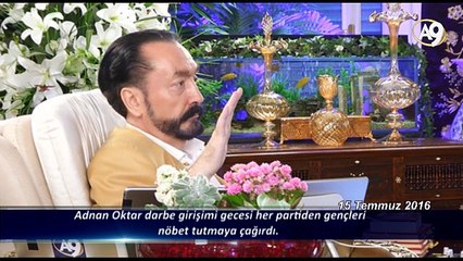 Adnan Oktar darbe girişimi gecesi her partiden gençleri nöbet tutmaya çağırdı