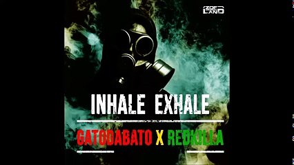 Gatodabato X Redkilla - INHALE EXHALE - ( Audio) Explicit
