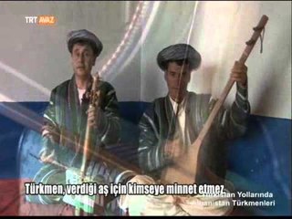 Türkistan Yollarında Afganistan Türkmenleri - 1.Bölüm - TRT Avaz
