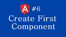 Angular 2 Tutorial - 6 - Creating Your First Component