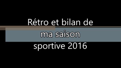 Rétro - Ma saison 2016