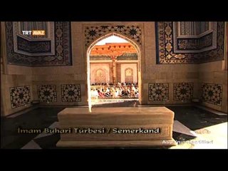 Asya'nın Kandilleri (İmam Buhari Türbesi / Semerkand) - TRT Avaz