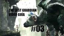 Video Guía, The Last Guardian - La trampa del monstruo