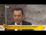 Mersin Uluslararası Müzik Festivali - Yeni Gün - TRT Avaz