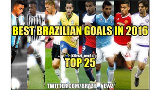 Best Brazilian Goals in 2016 - TOP 25