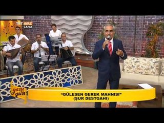 Tebrizli Grup Duygu - Gülesen Gerek Mahnısı (Şur Destgahı) - Yeni Gün - TRT Avaz