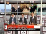 Azerbaycan ve İran İlişkileri - 7. Gün - TRT Avaz