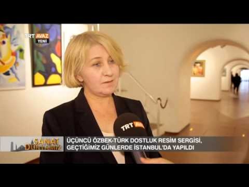 3. Özbek Türk Dostluk Resim Sergisi - Sanat Dünyamız - TRT Avaz