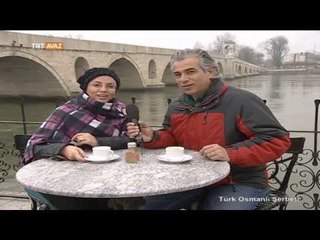 Sultanların Kenti: Edirne - Türk Osmanlı Şerbeti - TRT Avaz