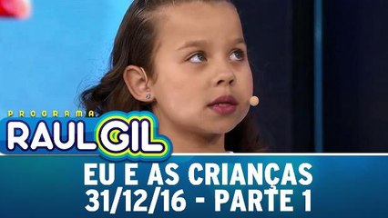 Eu e As Crianças - 31.12.16 - Parte 1