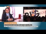 Makedonya'da Siyasi Gerilim - Bilal Kasami Değerlendiriyor - Dünya Gündemi - TRT Avaz
