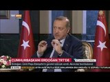 Cumhurbaşkanı Özel Yayını - 4 Ağustos 2016 Tamamı - TRT Avaz