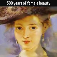 500 years of female beauty