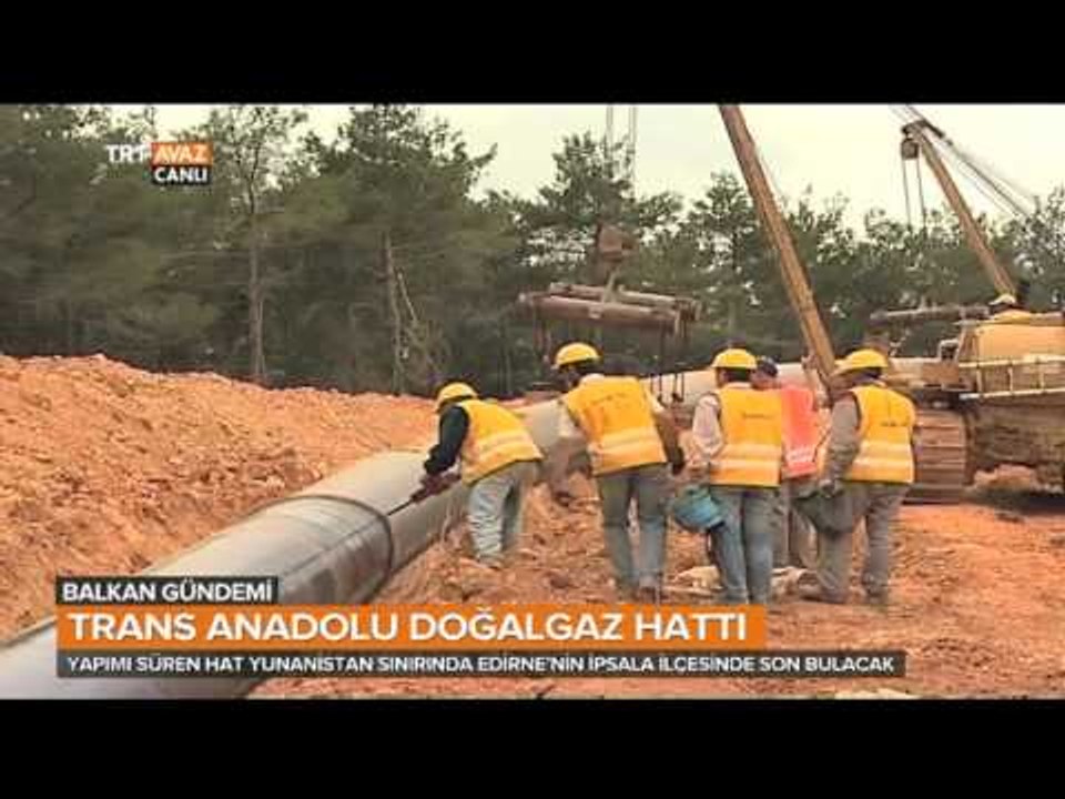 Trans Anadolu Doğalgaz Hattı Hangi Güzergahta Olacak? - Balkan Gündemi - TRT Avaz