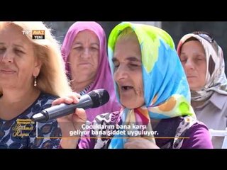 Çocuklarım Bana Şiddet Uyguluyor - Hakkımı Helal Etmiyorum - TRT Avaz