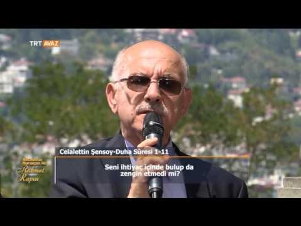 Duha Sûresi ve Türkçe Meali - Celalettin Şensoy...