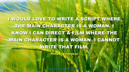 Philippe Falardeau Quotes