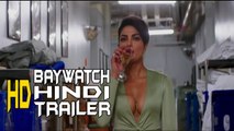 Baywatch  Official Hindi Trailer #1 (2017)  Priyanka Chopra Movie