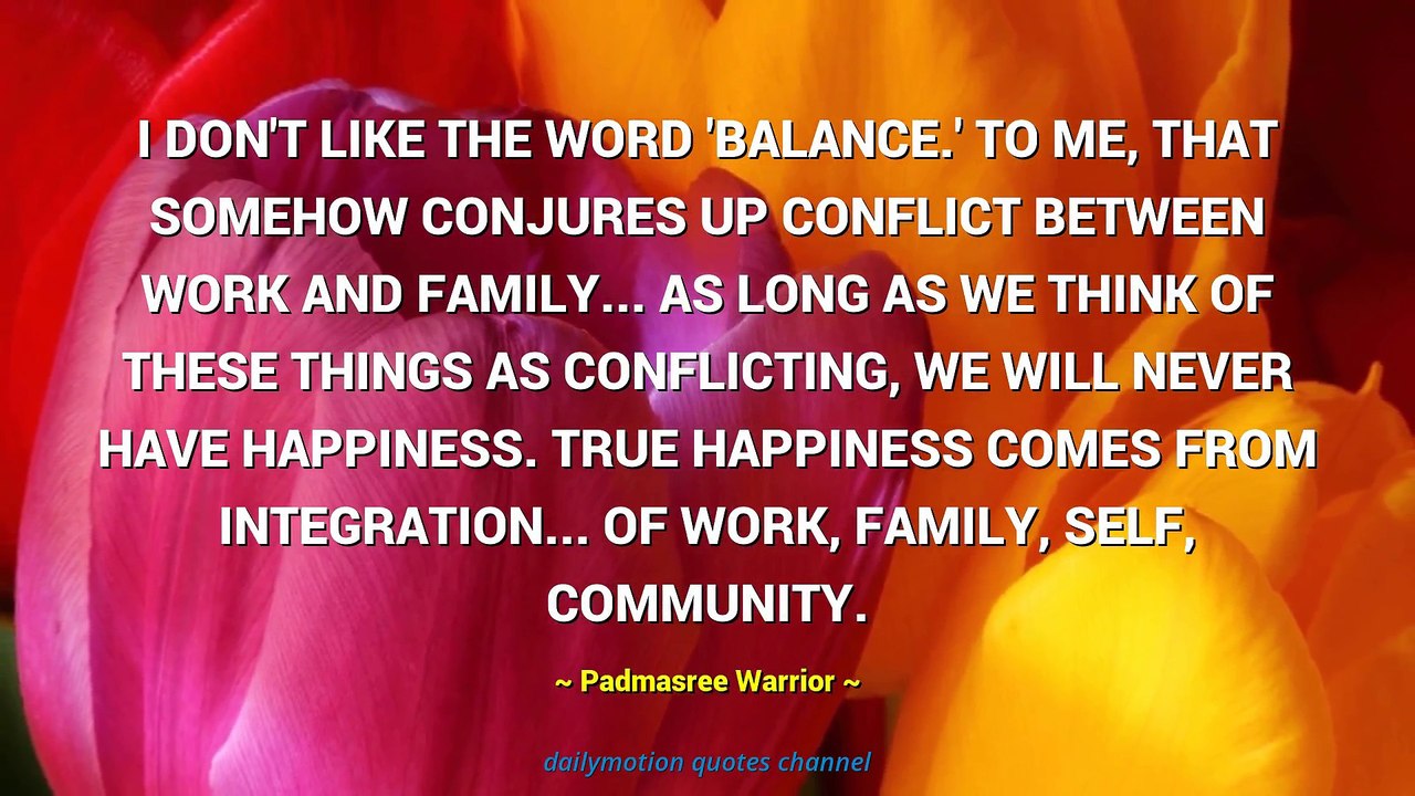 Padmasree Warrior Quotes #1