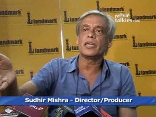 Sudhir Mishra: "I see everything possible on television. I think the Censors should just quit!"