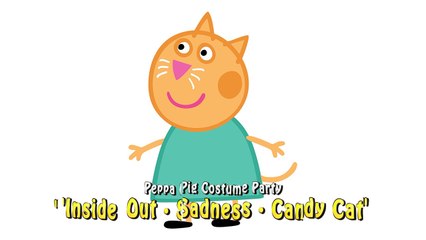 Peppa Pig Costume Party · Inside Out · Sadness · Candy Cat