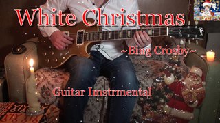 ホワイトクリスマス~ White Christmas~ Guitar Instrumental Bing Crosby