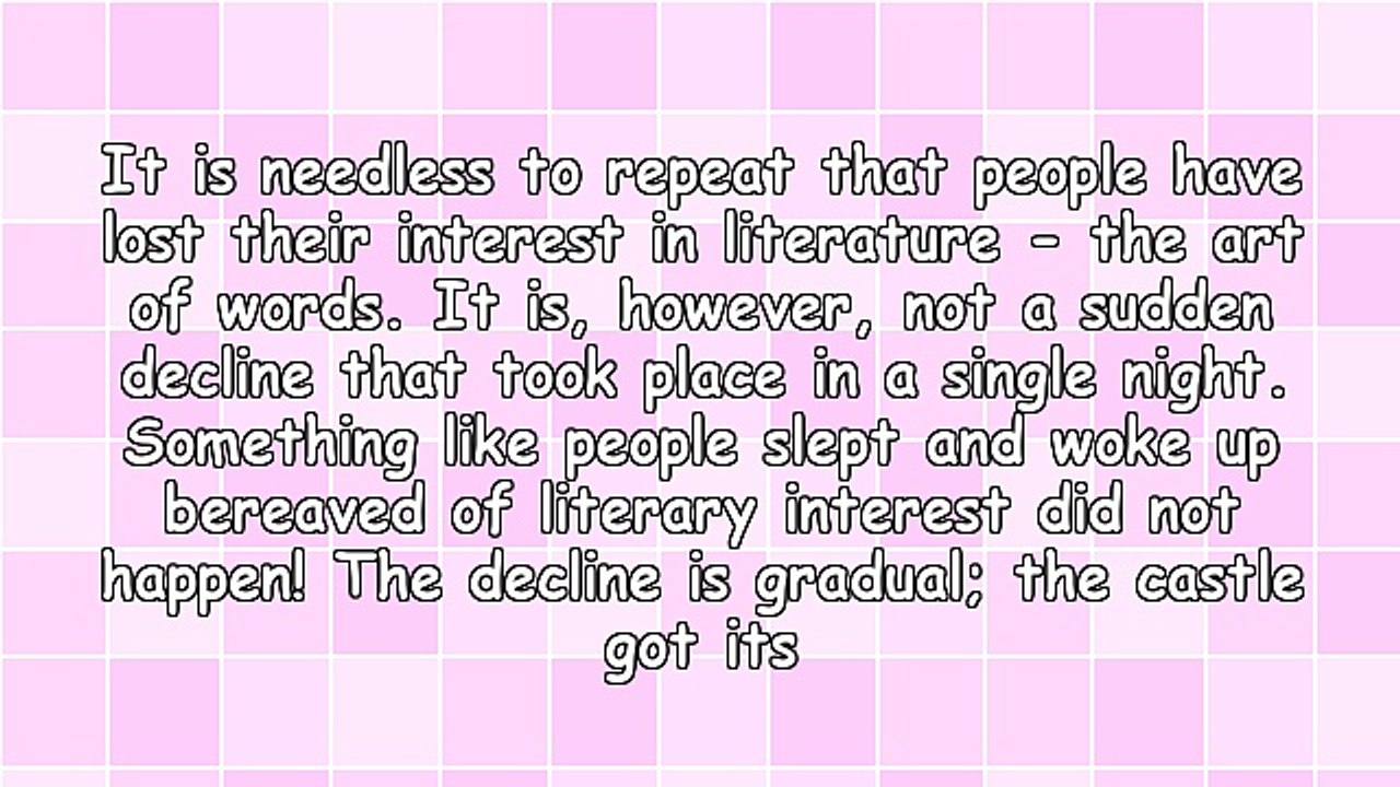 Why The Interest In Literature Decline?