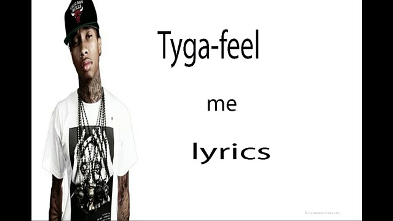 Tyga feel me lyrics
