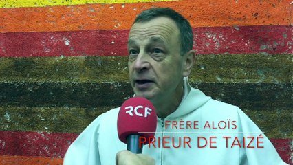 Frère Aloïs sur RCF, Garder l'espérance dans ce monde