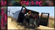 GTA 5 (GTA V) PC - Part 37 - 1080p 60fps - Grand Theft Auto 5 (V) - PC Gameplay Walkthrough