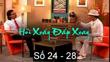 Hỏi Xoáy Đáp Xoay Tổng Hợp ( Số 24 - 28 ) - Phần Của Giáo Sư Cù Trọng Xoay