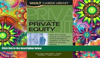 Download  Vault Private Equity Career Guide (Vault Career Library)  Ebook READ Ebook