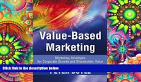 Read  Value-Based Marketing: Marketing Strategies for Corporate Growth and Shareholder Value