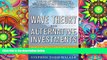 Read  Wave Theory For Alternative Investments:   Riding The Wave with Hedge Funds, Commodities,