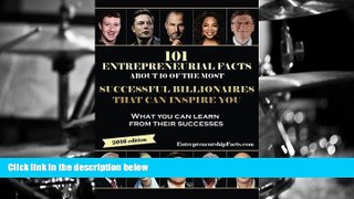 Read  101 Entrepreneurial Facts About 10 of The Most Successful BILLIONAIRES: What you can learn
