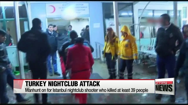 Manhunt on for Istanbul nightclub shooter who killed at least 39 people
