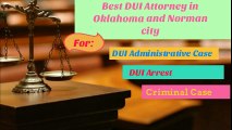 Rely upon DUI lawyer in Oklahoma City