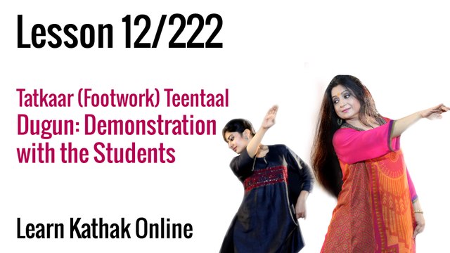 Dugun Demonstration with the Students - Tatkaar Footwork Teentaal | Basic Dance Steps | Lesson 12/222