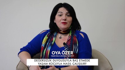 Değersizlik Duygusuyla Baş Etmede Yaşam Koçu Size Nasıl Yardımcı Olur?