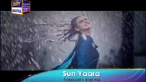 'Sun Yaara' 1st Episode Tonight at 8:00 PM - Only on ARY Digital