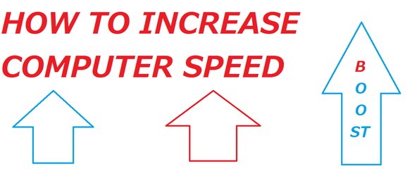 HOW TO INCREASE COMPUTER SPEED
